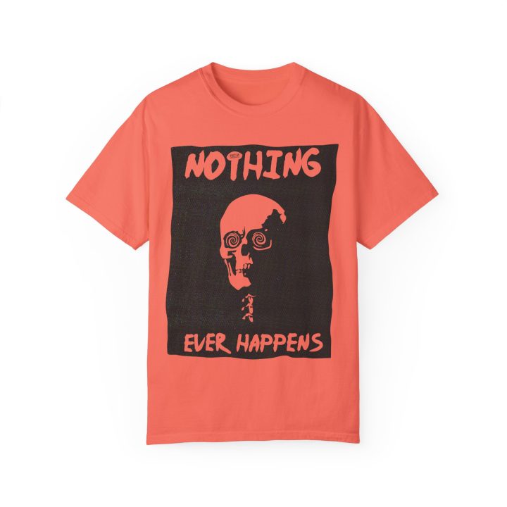 Nothing Ever Happens Shirt - Image 5