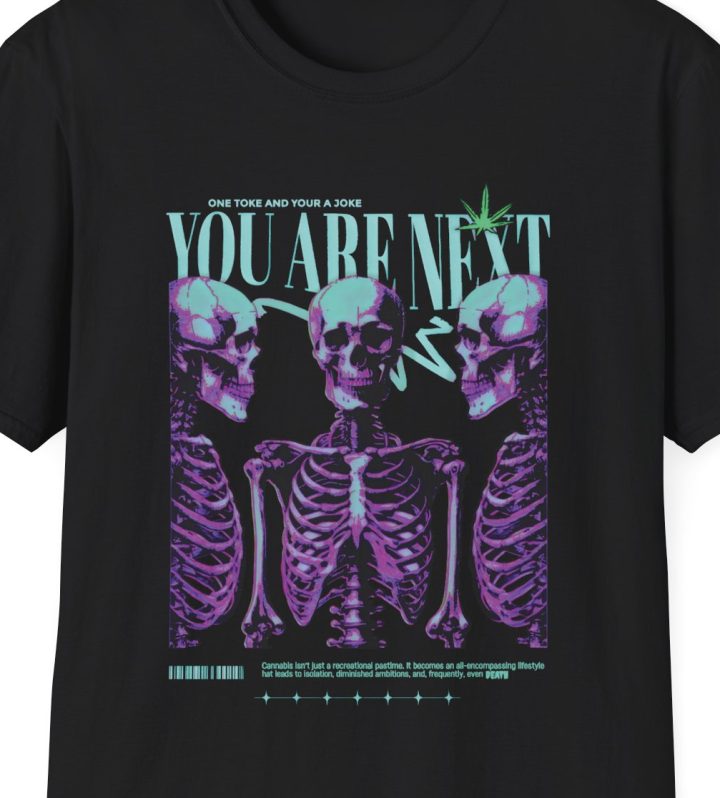 YOU ARE NEXT, Cannabis Victim Memorial Shirt