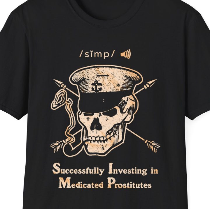 "SIMP: Successfully Investing in Medicated Prostitutes" Sailor Shirt