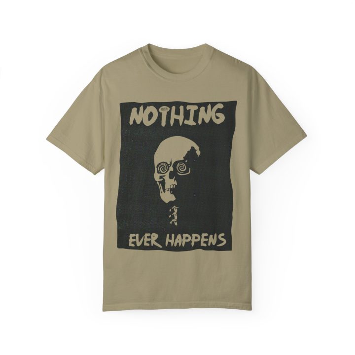 Nothing Ever Happens Shirt - Image 7