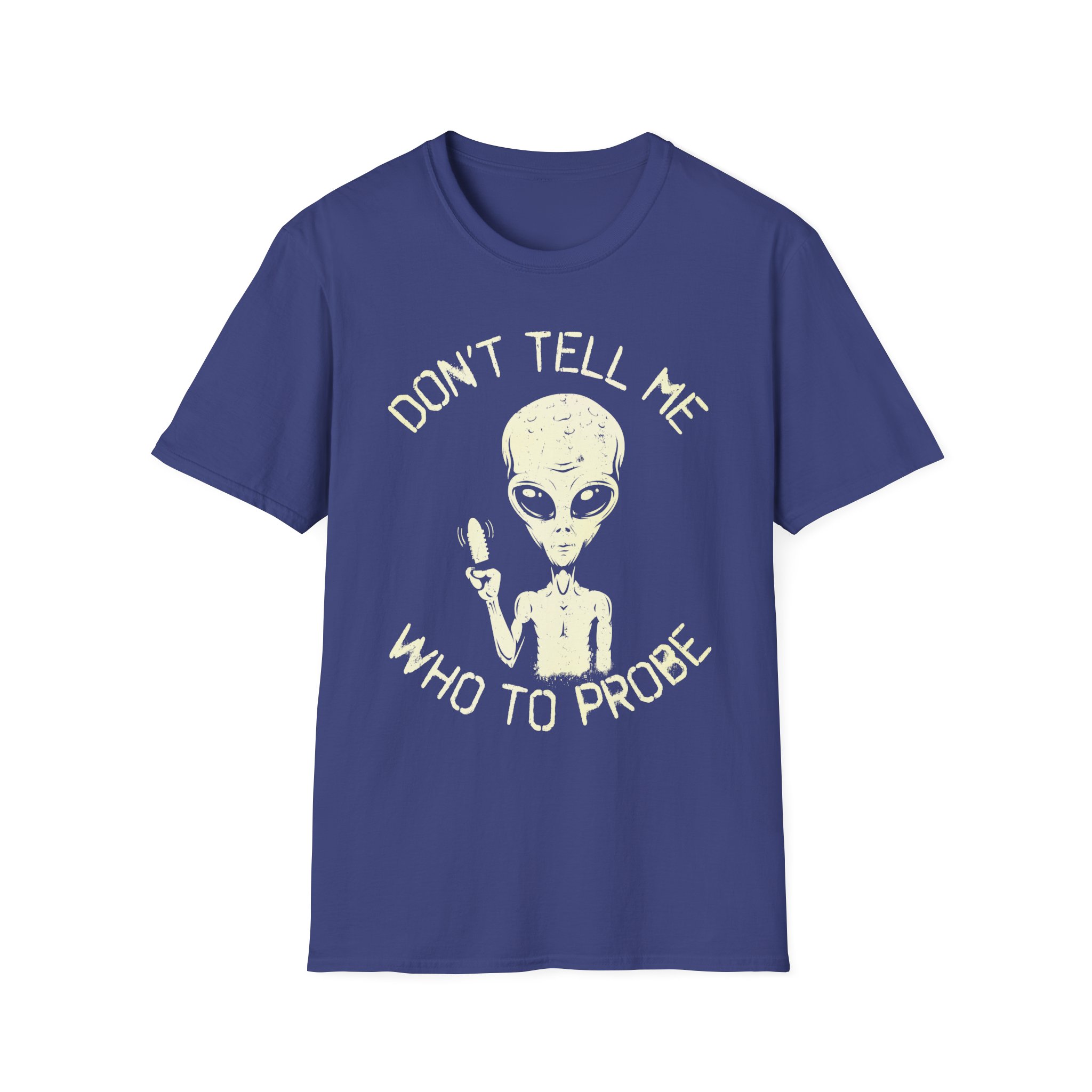 "Don't Tell Me Who To Probe," Vibrator Alien Shirt - Image 3