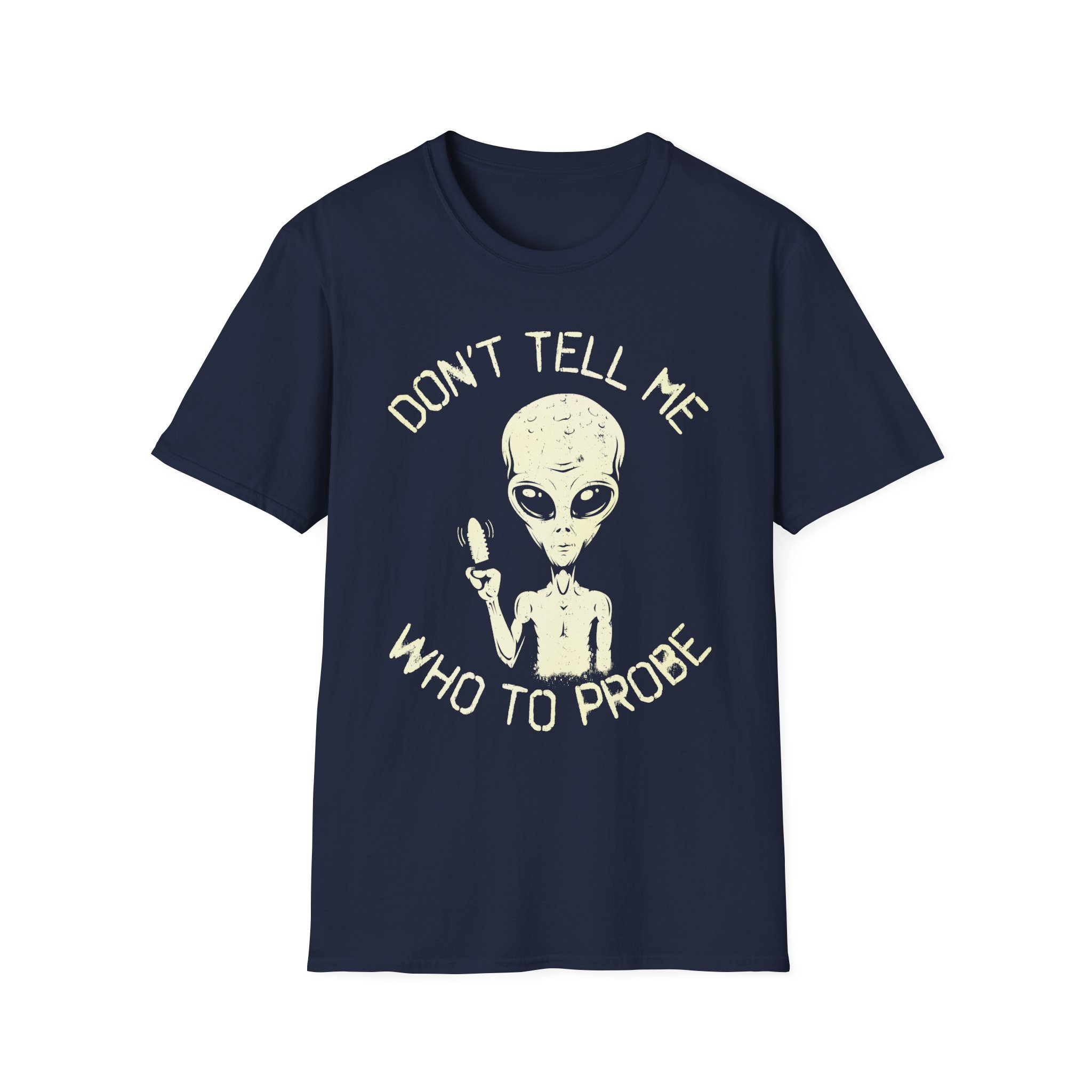 "Don't Tell Me Who To Probe," Vibrator Alien Shirt - Image 2