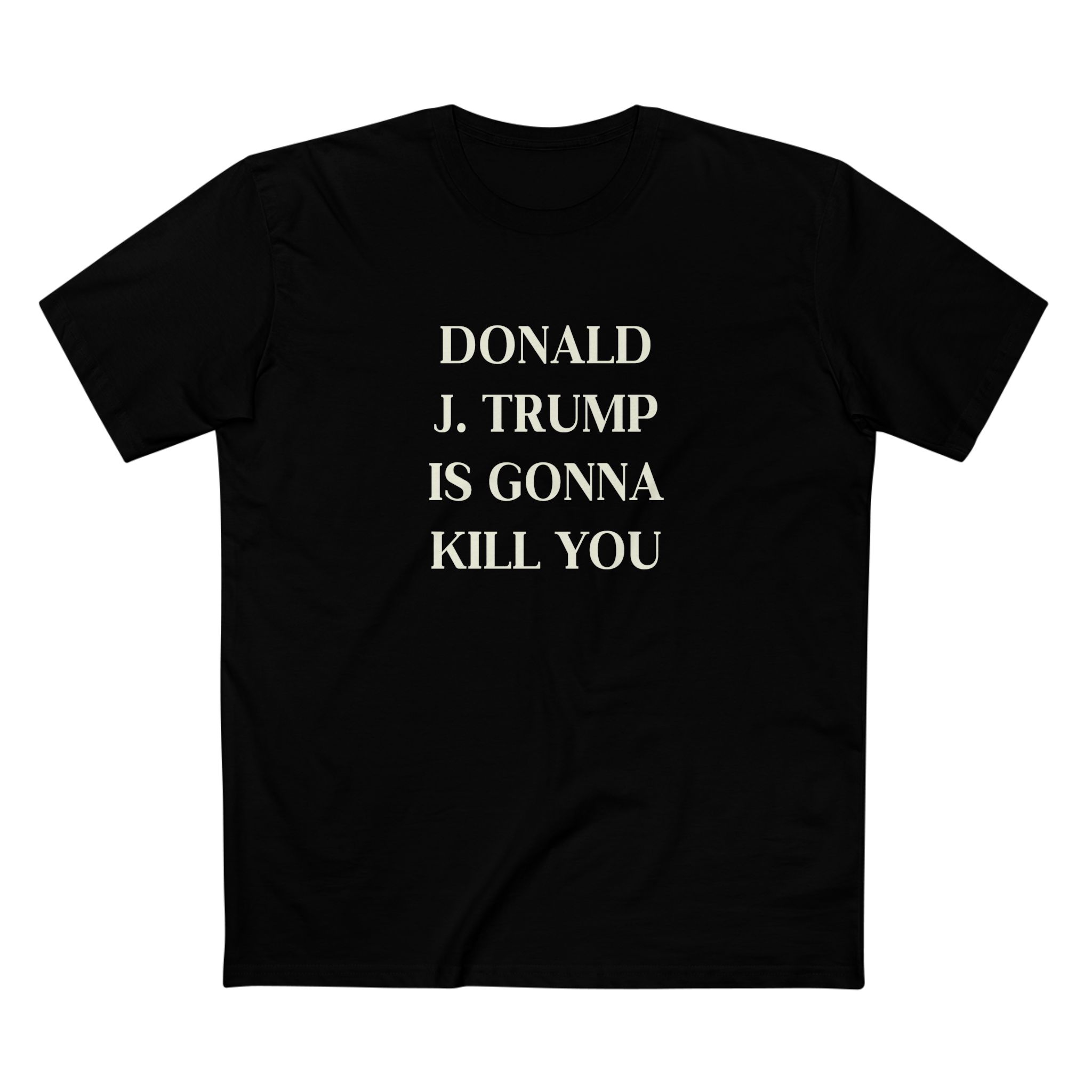 "Donald J. Trump Is Gonna Kill You" Jimmy Kimmel Shirt - Image 3