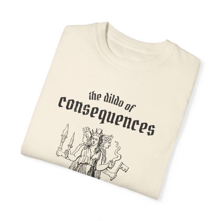 The Dildo Of Consequences Rarely Arrives Lubed Shirt - Image 10