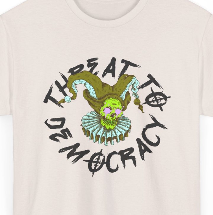 Threat To Democracy Clown World Shirt