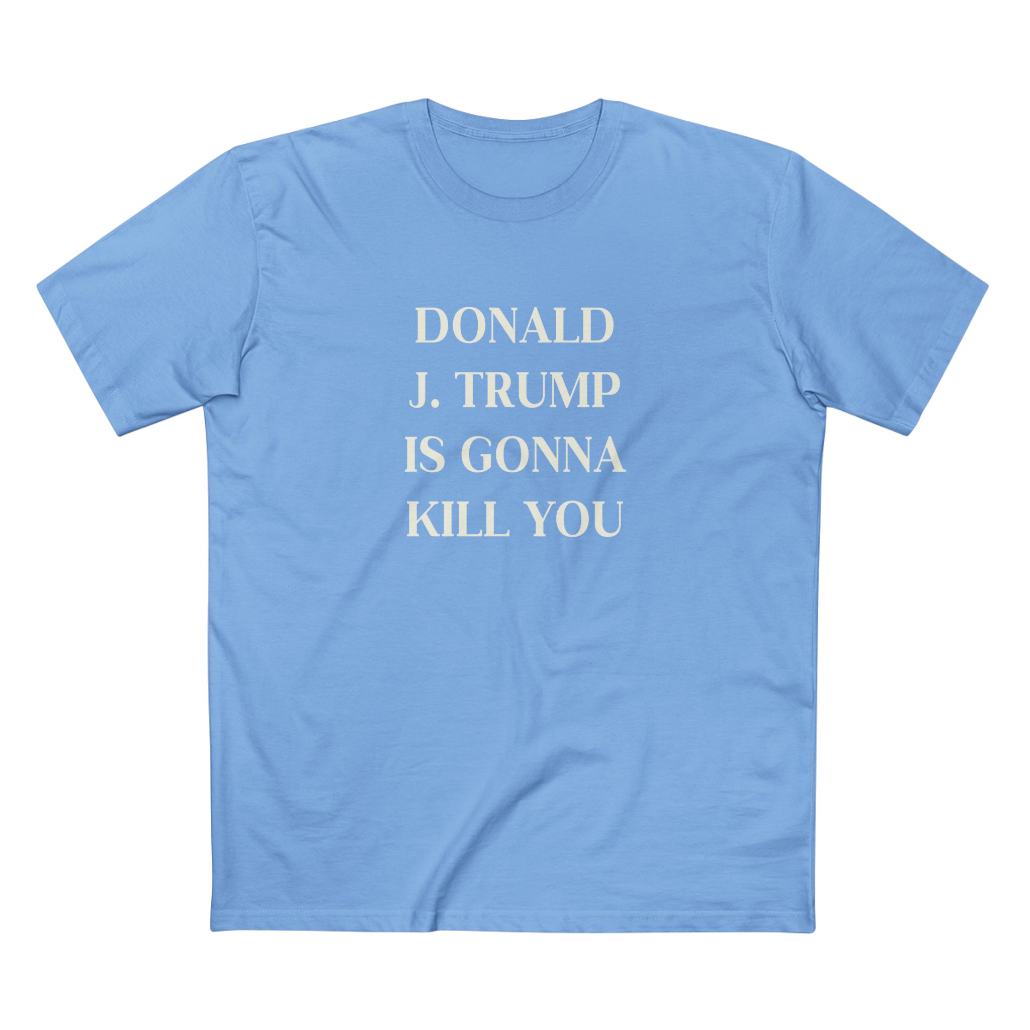 "Donald J. Trump Is Gonna Kill You" Jimmy Kimmel Shirt - Image 6