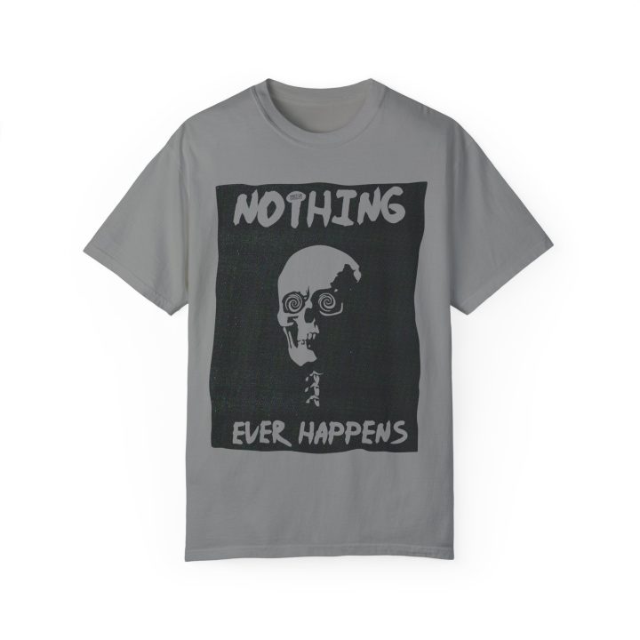 Nothing Ever Happens Shirt - Image 3