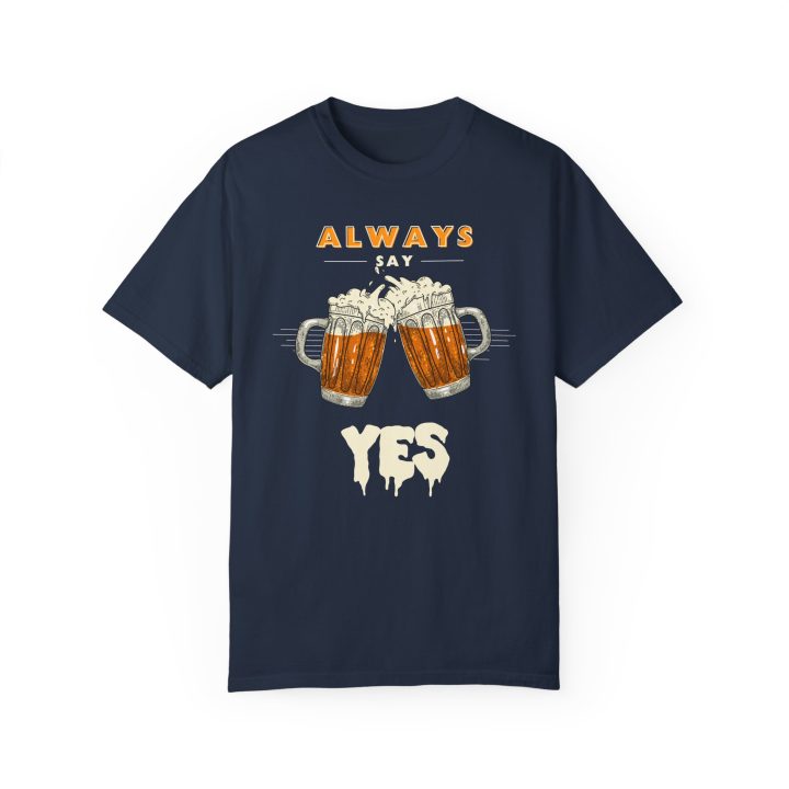Always Say Yes To Beer Shirt - Image 4