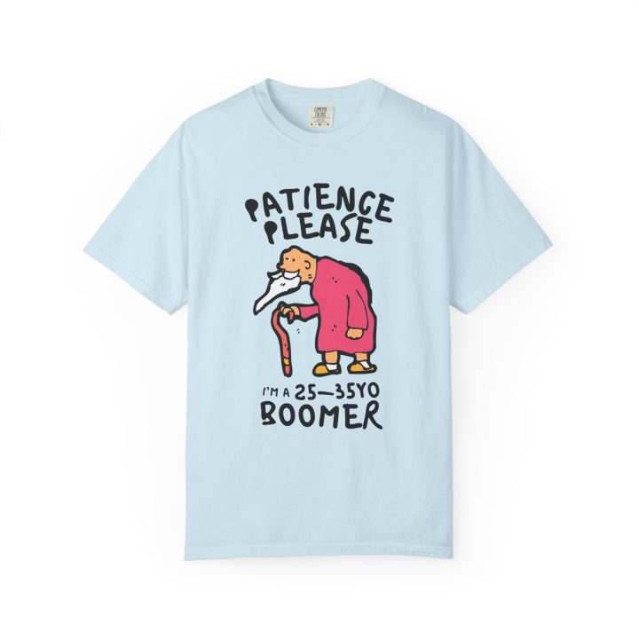"Patience Please, I'm a 25-35yo Boomer" Shirt - Image 4