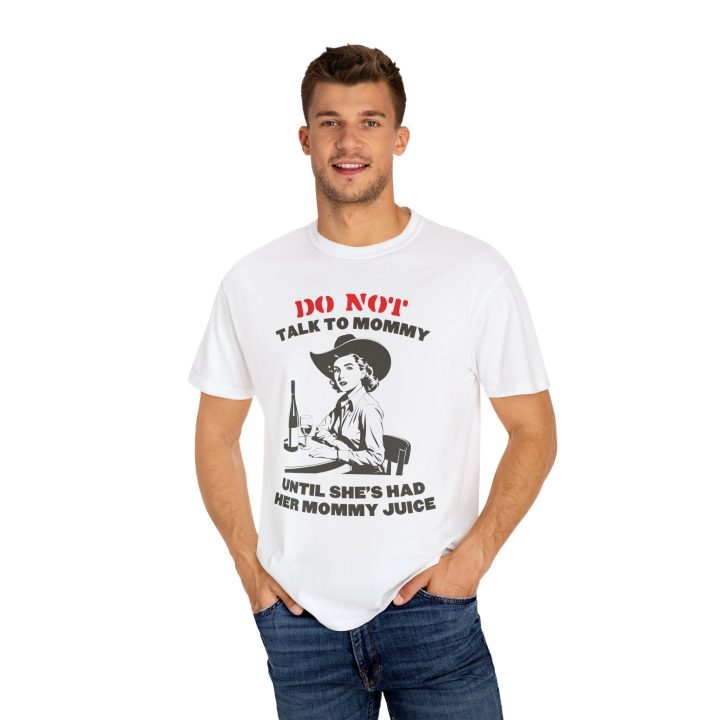 Do Not Talk To Mommy Until She's Had Her Mommy Juice (Wine Enjoyer) Shirt - Image 10