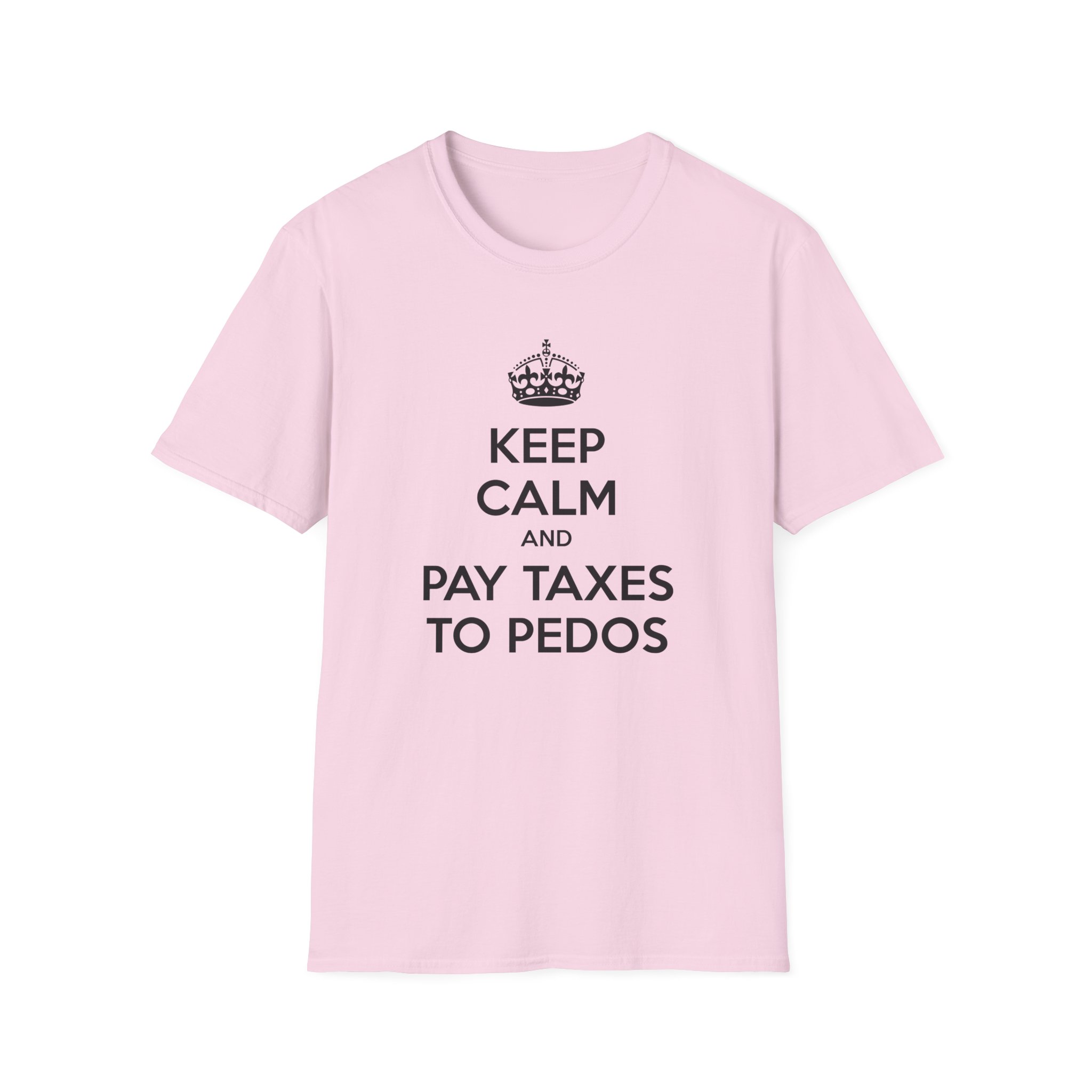 "Keep Calm and Pay Taxes to Pedophiles" Shirt - Image 5