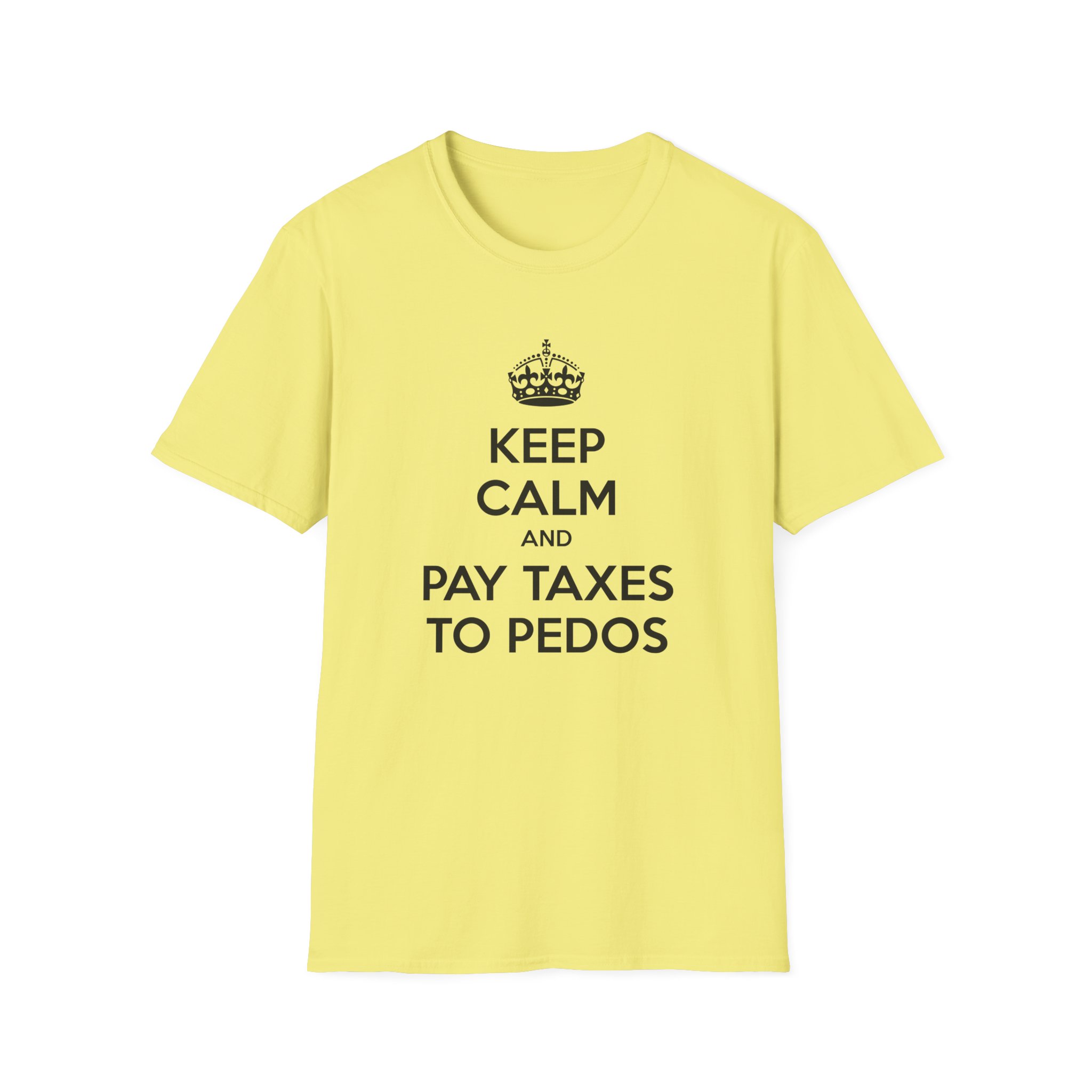 "Keep Calm and Pay Taxes to Pedophiles" Shirt - Image 6