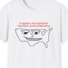 "It Appears My Superiority Has Led to Some Controversy" Meme Shirt (The Original America Edition)