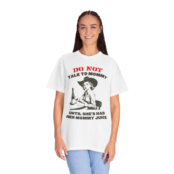 Do Not Talk To Mommy Until She's Had Her Mommy Juice (Wine Enjoyer) Shirt - Image 8