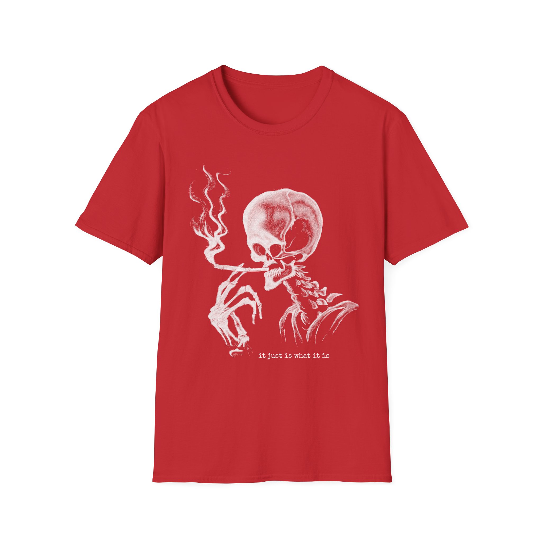"It Just Is What It Is" Shirt (Retarded Smoking Skeleton) - Image 4