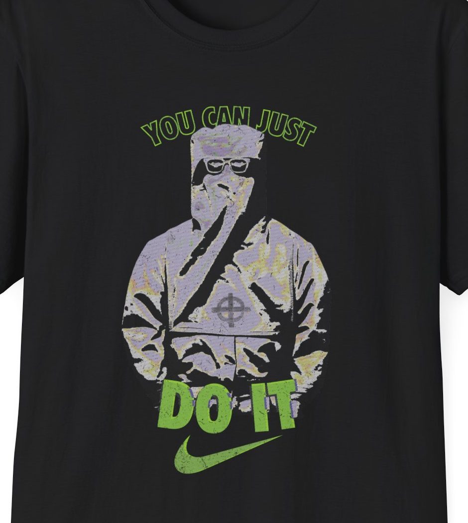 "You Can Just Do it," Zodiac Killer Parody Shirt