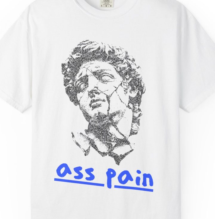 Ass Pain Shirt