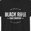 Black Rifle Cuck Company, Conservative Humor Shirt