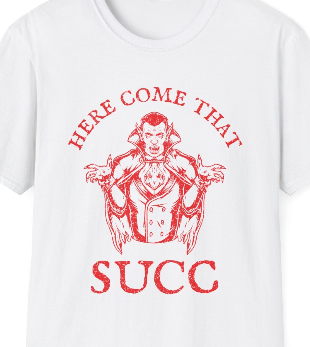 Here Come That Succ, Dracula Shirt