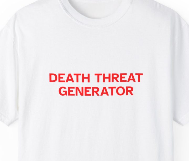 Death Threat Generator Shirt