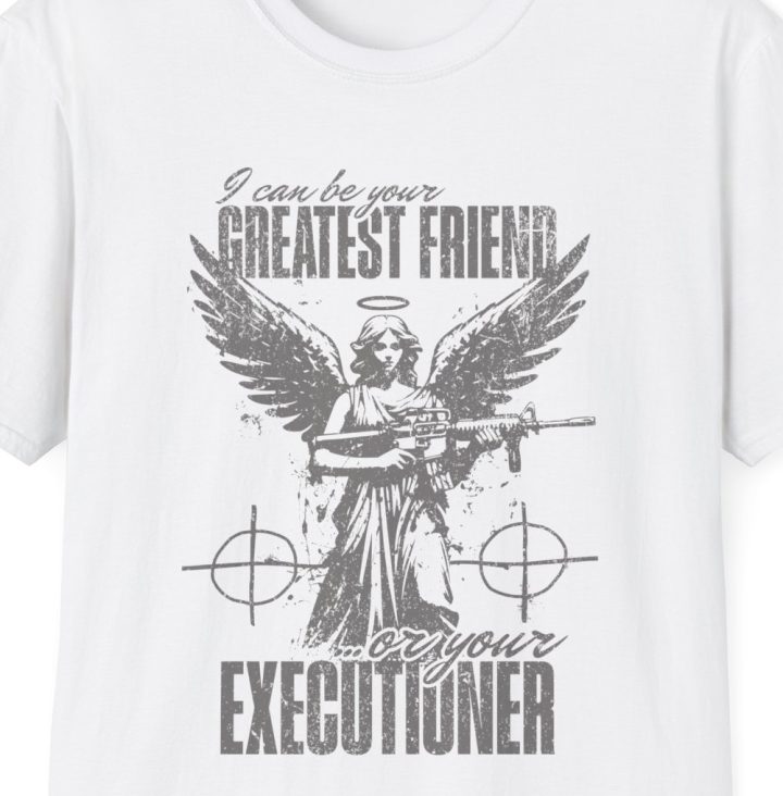 "I Can Be Your Greatest Friend...Or Your Executioner" Shirt (Edgelord Angelcore)