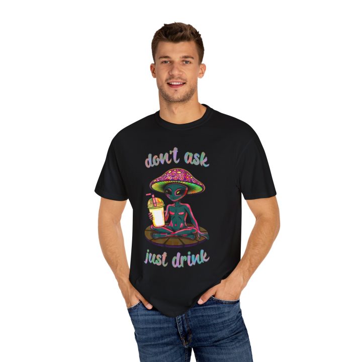 "Don't Ask, Just Drink," Mushroom Alien Milkshake Shirt - Image 7