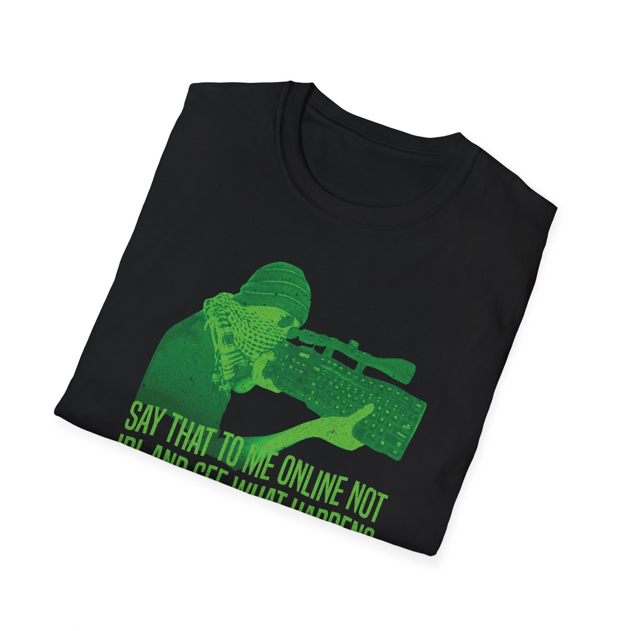 "Say That To Me Online Not IRL," Keyboard Warrior Shirt - Image 5