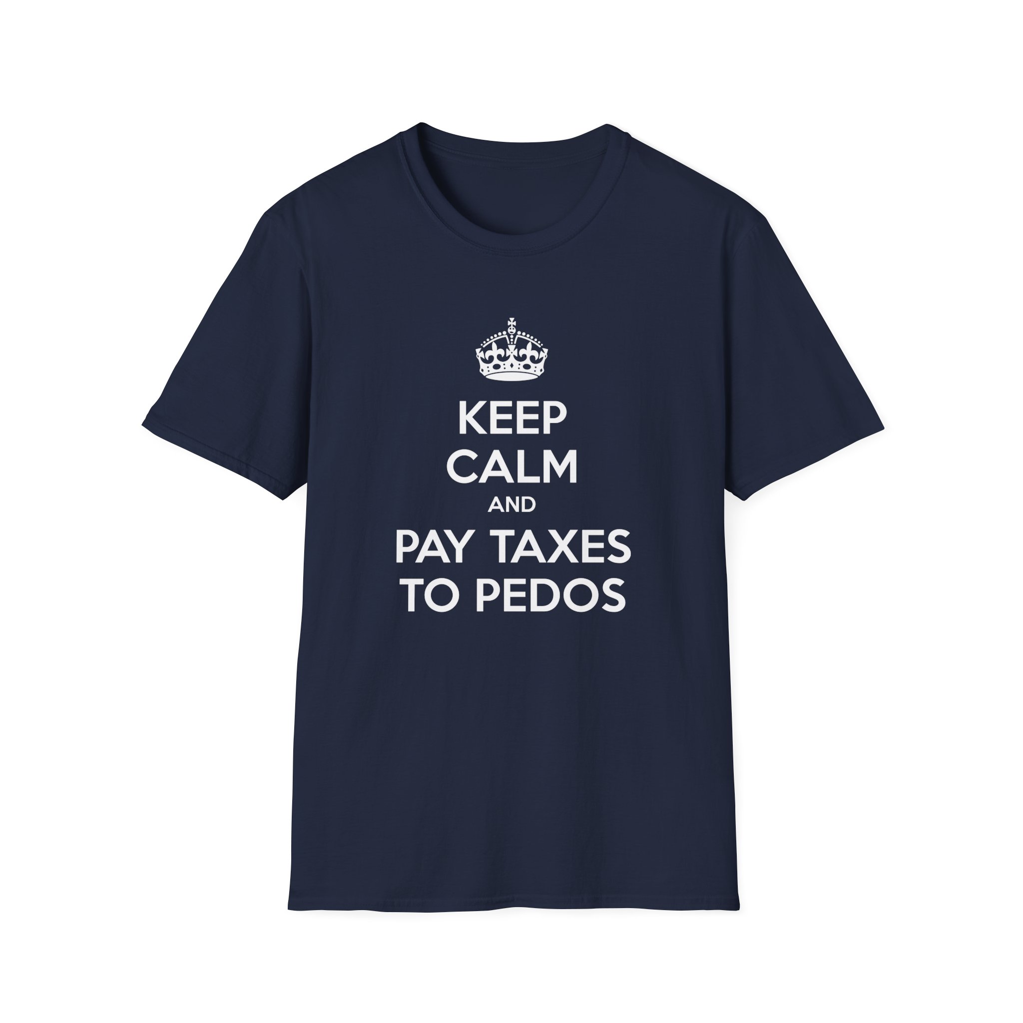 "Keep Calm and Pay Taxes to Pedophiles" Shirt - Image 8