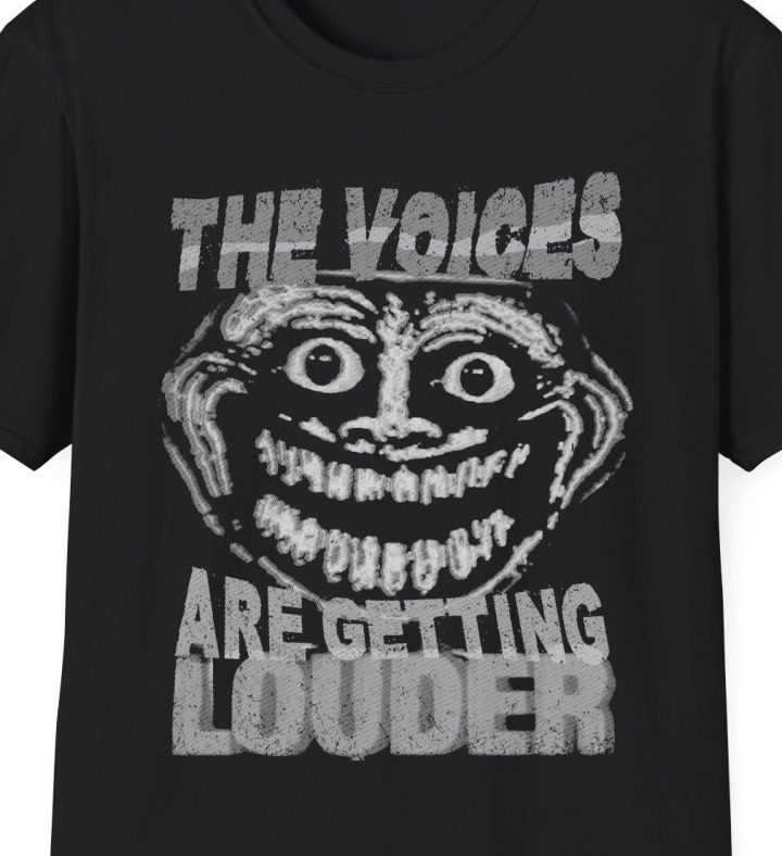 The Voices Are Getting Louder Schizo Shirt