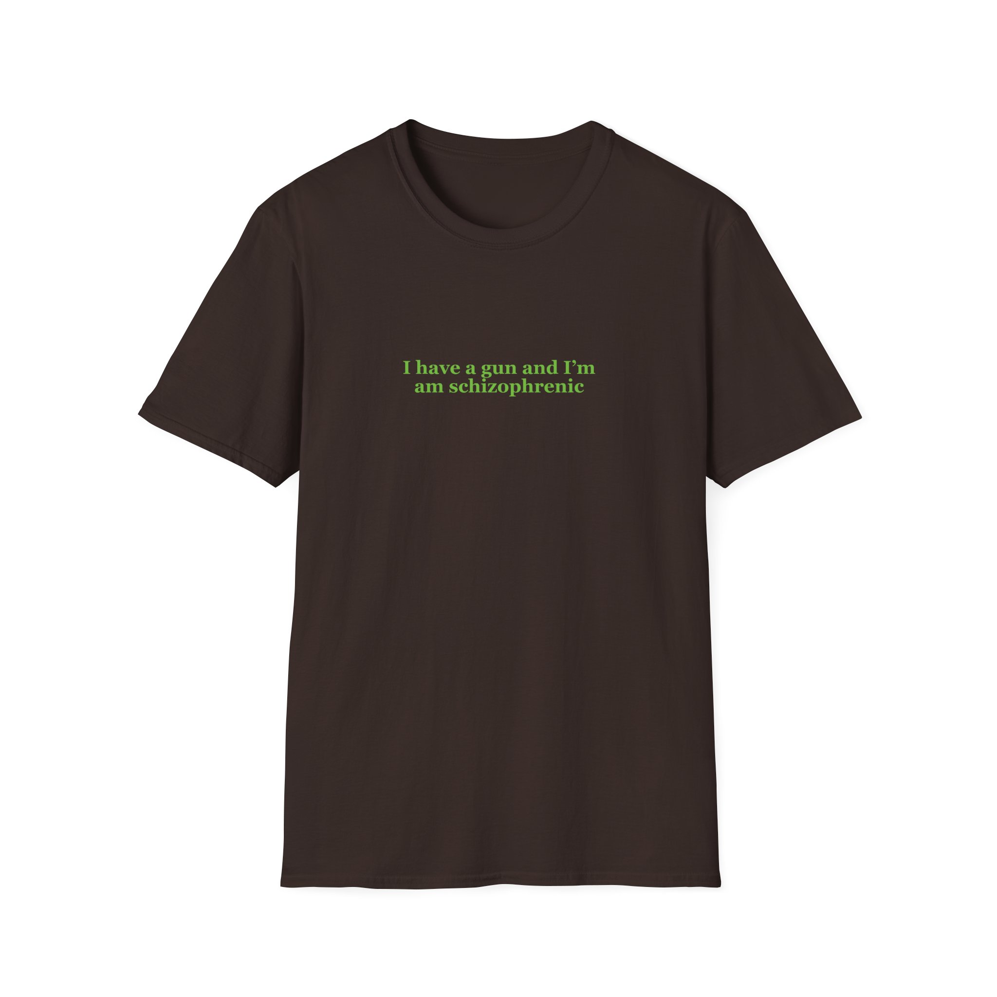 I Have A Gun And I'm Am Schizophrenic Shirt - Image 5
